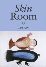 Skin Room - Sara Tilley