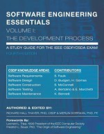 SOFTWARE ENGINEERING ESSENTIALS, Volume I: The Development Process (Volume 1) - Richard H. Thayer, Merlin Dorfman, Friedrich L. Bauer