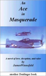 An Ace in Masquerade - James A. Winnefeld