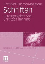 Schriften - Gottfried Salomon-Delatour, Christoph Henning