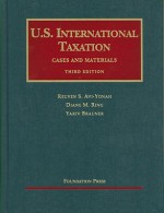 U.S. International Taxation, Cases and Materials, 3d - Reuven S. Avi-Yonah, Diane M. Ring, Yarlv Brauner