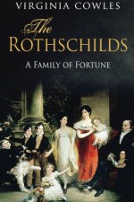 The Rothschilds - Virginia Cowles