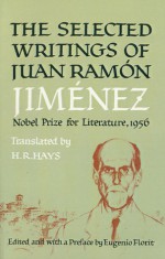 Selected Writings - Juan Ramón Jiménez, Eugenio Florit, H.R. Hays