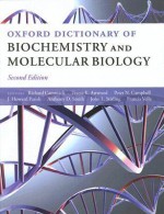 Oxford Dictionary of Biochemistry and Molecular Biology - Richard Cammack