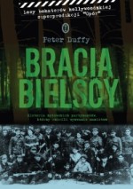 Bracia Bielscy - Peter Duffy, Rafał Śmietana