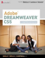 Adobe Dreamweaver CS5: Comprehensive (SAM 2010 Compatible Products) - Gary B. Shelly, Dolores Wells