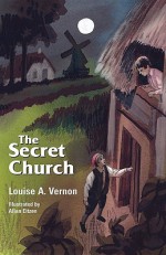 Secret Church - Louise A. Vernon