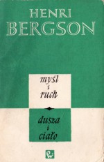 Myśl i ruch. Dusza i ciało - Henri Bergson