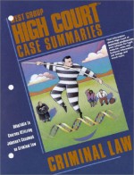 High Court Case Summaries on Criminal Law: Johnson (Miscellaneous Ser) - Phillip E. Johnson, West Publishing Group