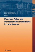 Monetary Policy and Macroeconomic Stabilization in Latin America - Rolf J. Langhammer, Lxfacio Vinhas de Souza