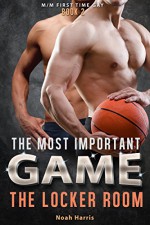 The Locker Room: M/M First Time Gay (MM Gay Sports Book 2) - Noah Harris