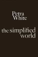 The Simplified World - Petra White