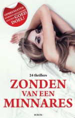 Zonden van een Minnares - Roos Baum, Debora Degreef, Belle Makatini, Femke Bakker, Anneke van de Laar, Mirjam Hildebrand, Joyce Rookhuizen, Evelien Siersema, Marloes Vrijdag, Sylvia Peters, Karin Bisschops, Astrid Marijn, William Wilson, Walter van Dijk, Bert Kobus, Eugene Ammann, Oscar Spaans, Ge