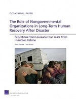 The Role of Nongovernmental Organizations in Long-Term Human Recovery After Disaster: Reflections from Louisiana Four Years After Hurricane Katrina - Anita Chandra, Joie Acosta