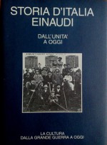 Dall'unità a oggi: La cultura dalla Grande Guerra a oggi - Ruggiero Romano, Corrado Vivanti, Alberto Asor Rosa