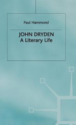 John Dryden a Literary Life - Paul (Senior Lecturer in English Hammond, Hammond