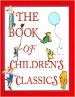 The Book Of Children's Classics - Don Freeman, Munro Leaf, David McPhail