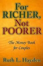 For Richer, Not Poorer - Ruth Hayden