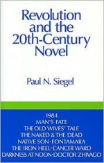 Revolution and the 20th Century Novel - Paul N. Siegel