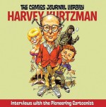 The Comics Journal Library, Vol. 7: Harvey Kurtzman - Greg Sadowski