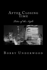 After Closing Time - Bobby Underwood