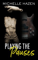 Playing the Pauses - Michelle Hazen