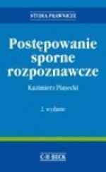 Postępowanie sporne rozpoznawcze w sprawach cywilnych - Kazimierz Piasecki