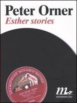 Esther Stories - Peter Orner, R. Duranti