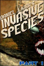 Invasive Species Part One - Daniel J. Kirk