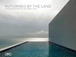 In/Formed by the Land: The Architecture of Carl Abbott - Carl Abbott, Norman Foster, Richard Rogers, Michael Sorkin, Peter Bohlin