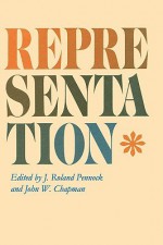 Representation - J. Roland Pennock, John William Chapman