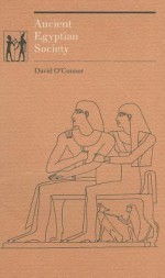 Ancient Egyptian Society - David O'Connor