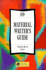 Material Writer's Guide: Writing for Publication - Patricia Byrd