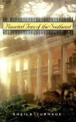 Haunted Inns of the Southeast - Sheila Turnage