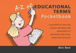 A Z Of Educational Terms Pocketbook (Teachers' Pocketbooks) - Brin Best