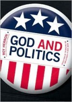 God and Politics: How Can a Christian Be in Politics? - Roy Herron