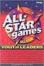 All Star Games from All Star Youth Leaders - Bob Buller, Mikal Keefer, Group Publishing