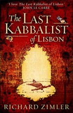 The Last Kabbalist of Lisbon - Richard Zimler