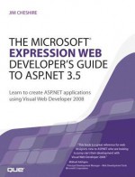 Microsoft Expression Web Developer's Guide to ASP.Net 3.5. - Jim Cheshire