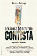 Decágolo do perfeito contista - Horacio Quiroga, Sérgio Faraco, Vera Moreira