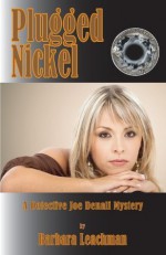 Plugged Nickel - Barbara Leachman