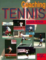 Coaching Tennis - Chuck Kriese