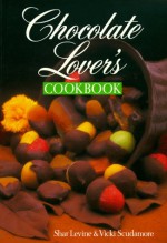 Chocolate Lover's Cookbook - Shar Levine, Vicki Scudamore