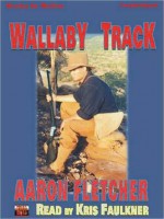 Wallaby Track (MP3 Book) - Aaron Fletcher, Kris Faulkner