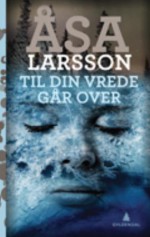 Til din vrede går over - Åsa Larsson, Kari Bolstad