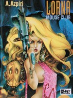 Lorna: Mouse Club - Alfonso Azpiri