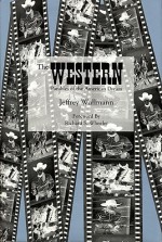 The Western: Parables of the American Dream - Jeffrey M. Wallmann, Richard S. Wheeler