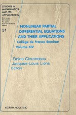 Nonlinear Partial Differential Equations and Their Applications: College de France Seminar Volume XIV - D. Cioranescu, J.L. Lions