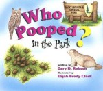 Who Pooped in the Park? Rocky Mountain National Park: Scats and Tracks for Kids - Gary D. Robson