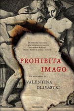 Prohibita Imago - Valentina Olivastri, Annamaria Raffo